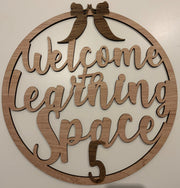 Welcome to Learning space 5 room name - circle design - Tiny Memories Laser