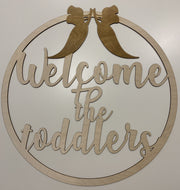 Welcome to the toddlers room name - circle design - Tiny Memories Laser